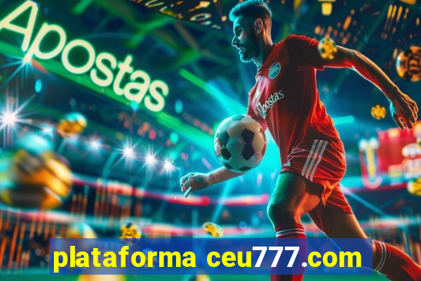 plataforma ceu777.com